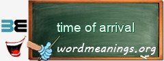 WordMeaning blackboard for time of arrival